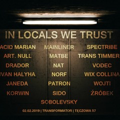 Wix Collina @ In Locals We Trust (Transformator) - 03.02.2019