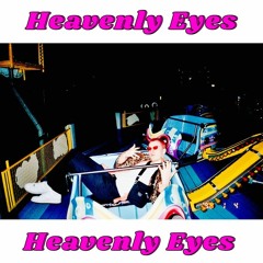 Heavenly Eyes ♡♡♡