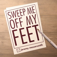 Sweep Me Off My Feet