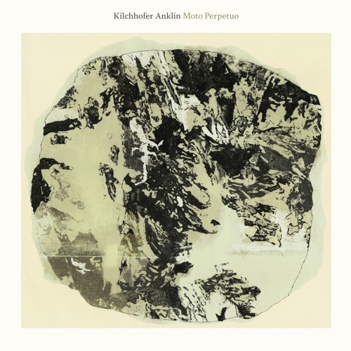 Kilchhofer Anklin - Zinnen (Moto Perpetuo LP)