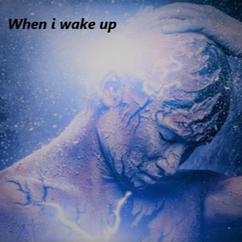 When I Wake Up