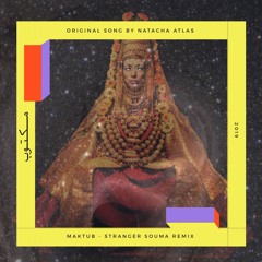 Natacha Atlas - Maktub (Stranger Souma Remix)