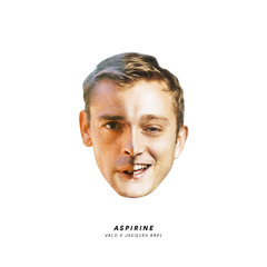 ASPIRINE - Vald X Jacques Brel