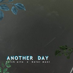 Another Day (feat. boler mani)