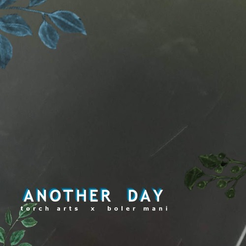 Another Day (feat. boler mani)