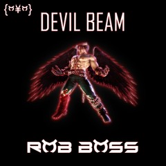 Rob Boss - Devil Beam (800 Freebie!)
