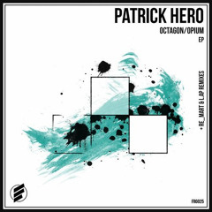 Patrick Hero - Opium (L.Ap Remix)