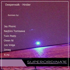 Deeperwalk - Hirider (R.Hz Rmx) [Superordinate Dub Waves]