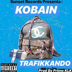 Kobain - Trafficando