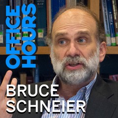 Bruce Schneier on Cybersecurity, "Click Here to Kill Everybody," and the Hacker Mentality