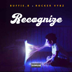 Buffie_B Ft. Rocker Vybz - Recognize (Produced by Lloyd Beats & Rocker Vybz)