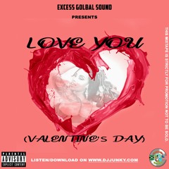EXCESS GLOBAL SOUND PRESENTS - LOVE YOU (VALENTINE'S DAY) MIXTAPE