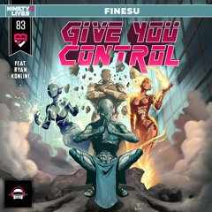 Finesu - Give You Control (feat. Ryan Konline)