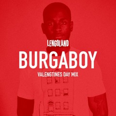 Burgaboy - VALENGTINES Mix