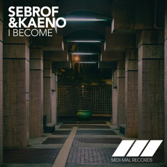 MID018 : Sebrof & Kaeno - I Become (Original Mix)