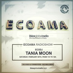 Ecoama Radio Show@Ibiza Global Radio 09/02/19 Week 2