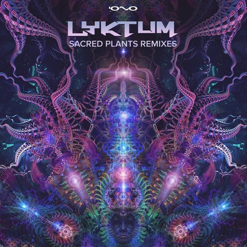 Lyktum - Sacred Plants (Akasha Remix)