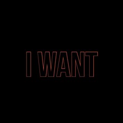 I WANT - JOE PLUG & XRONIC (PROD.BY XRONIC)