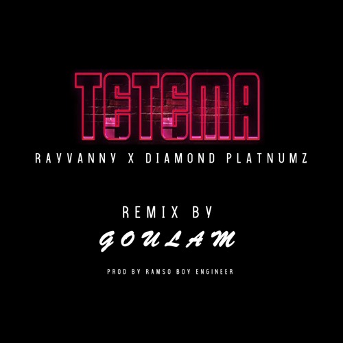 Goulam - Tetema Remix (Rayvanny x Diamond Platnumz)