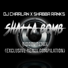 SHATTA BOMB (Exclusive Remix Compilation)
