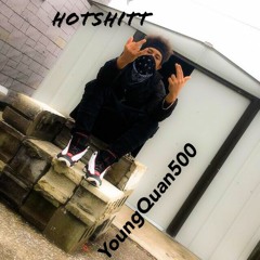 YoungQuan500 - HotShitt