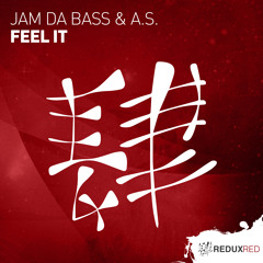 Jam Da Bass & A.S. - Feel It [Out Now]