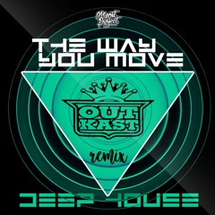 OutKast - The Way You Move (Minost Project Deep House Remix 2K19)