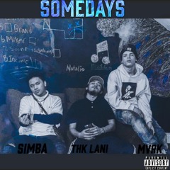 Simba - SOMEDAYS (feat. MVRK x THK Lani) (Co. Prod. Trotter)