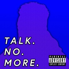 Talk No More