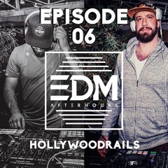 Hollywoodrails - EDM Afterhours Live Mix