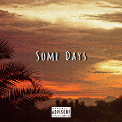 Some Days (feat. Jamm Pak)