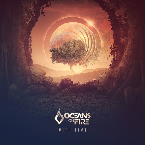 Oceans On Fire - With Time