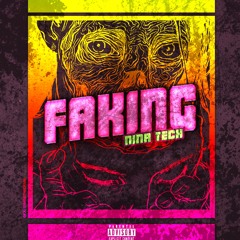 Nina Tech - Faking (Prod. H!tkidd)