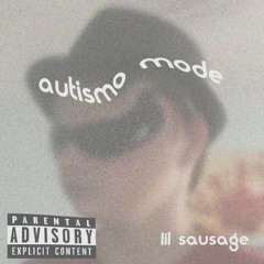 Autismo Mode (ft. Lil Barsoap) [reprod. TOOM]