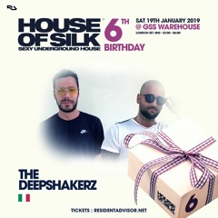Deepshakerz Live - 00:00 - 01:00 @ House of Silk - 6th Birthday - Sat 19th Jan 2019 @ GSS Warehouse