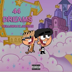 44 Dreamz (Feat. Jaysive)