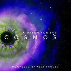 A Dream For The Cosmos
