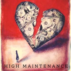 HIGH MAINTENANCE