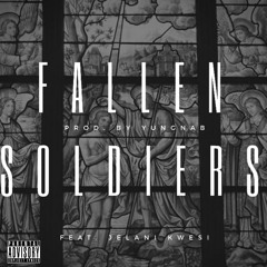 Fallen Soldiers (Feat. Jelani Kwesi)