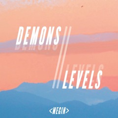 Demons x Levels - Imagine Dragons//Avicii (Megin Mashup)