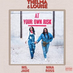 Hate In Your Blood feat. Freeway - Thelma and Louise (Ms. Jade & Nina Ross)