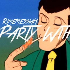 Rime Messiah- Party With Me (radio edit)