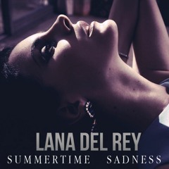 Bart Skils Vs Lana Del Rey - Ocean Drive Vs Summertime Sadness (Gabriel & Dresden Mashup)