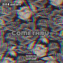 Come Thru (Prod. Strive Beats)