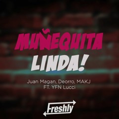 Muñequita Linda (DJ Freshly Remix 2019)