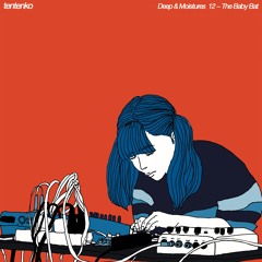 【試聴】Deep & Moistures 12 ~ The baby bat.