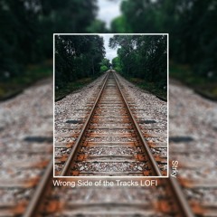 Lofi Hip Hop - Wrong side of the tracks -Artifacts