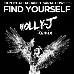 Find Yourself - Holly-J Remix [Free Download]