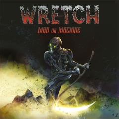 WRETCH - Man Or Machine (PURE STEEL RECORDS)