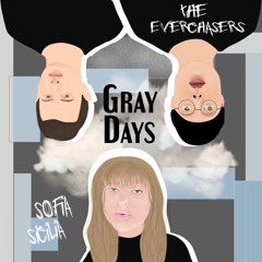 Gray Days (Feat. Sofia Sicilia)